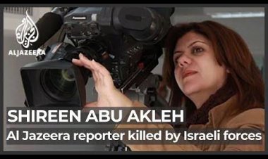 Al Jazeera journalist Shireen Abu Akleh shot dead while covering Israeli military operation in West Bank.