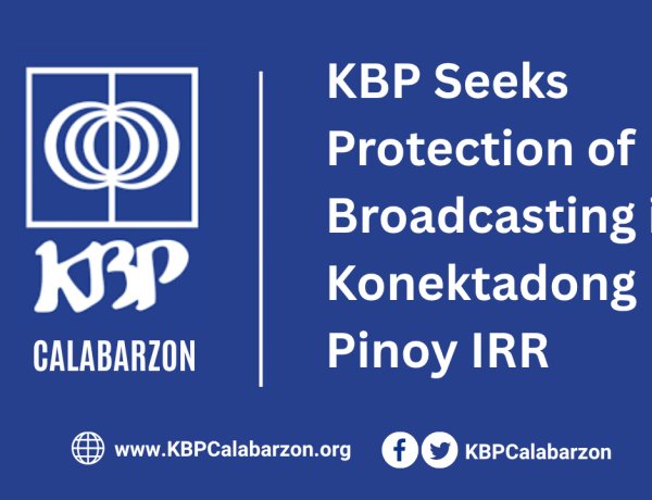 KBP Seeks Protection of Broadcasting in Konektadong Pinoy IRR