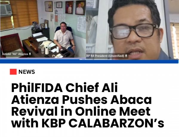 PhilFIDA Chief Ali Atienza Outlines Vision for Abaca Industry Revival in Online Meeting with KBP CALABARZON